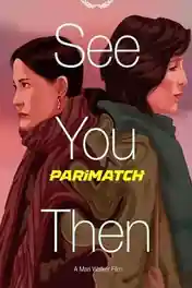 See You Then 2021 WEB-HD 700MB Hindi (Voice Over) Dual Audio 720p poster | Bolly4u Official