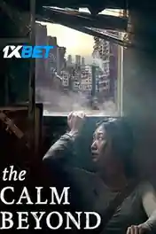 The Calm Beyond 2020 Web-HD 1.1GB Bengali (Voice Over) Dual Audio 720p poster | Bolly4u Official