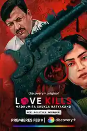 Love Kills Madhumita Shukla Hatyakand 2023 WEB-DL Hindi S01 Complete Download 720p | 480p poster | Bolly4u Official