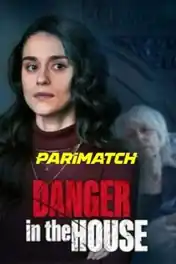 Danger in the House 2022 WEB-Rip Bengali (Voice Over) Dual Audio 720p poster | Bolly4u Official