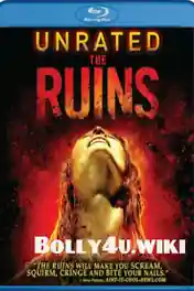The Ruins 2008 BRRip 300Mb UNRATED Hindi Dual Audio ORG 480p poster | Bolly4u Official