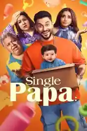 Single Papa 2025 WEB-DL Hindi S01 Complete Download 720p | 480p poster | Bolly4u Official