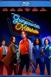 Gunpowder Milkshake 2021 BluRay Hindi Dual Audio ORG Full Movie Download 1080p | 720p | 480p poster | Bolly4u Official