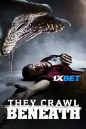 They Crawl Beneath 2022 WEB-DL Bengali (Voice Over) Dual Audio 720p poster | Bolly4u Official