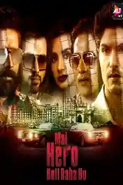 Mai Hero Boll Raha Hu 2021 WEB-DL 2.6Gb Hindi S01 Download 720p poster | Bolly4u Official