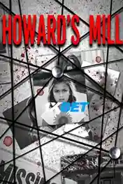 Howard’s Mill 2021 WEB-HD Bengali (Voice Over) Dual Audio 720p poster | Bolly4u Official