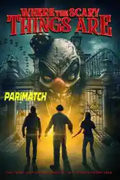 Where the Scary Things Are 2022 WEB-HD Bengali (Voice Over) Dual Audio 720p poster | Bolly4u Official