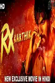 Rx Karthik 2018 HDRip 800MB Full Hind Dubbed Movie Download 720p poster | Bolly4u Official
