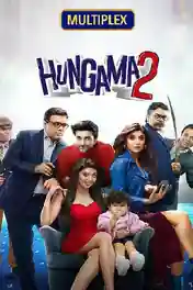 Hungama 2 2021 WEB-DL 450MB Hindi Movie Download 480p poster | Bolly4u Official