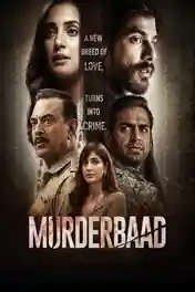 Murderbaad 2025 WEB-DL Hindi Full Movie Download 1080p | 720p | 480p poster | Bolly4u Official