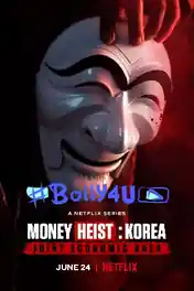 Money Heist Korea Joint Economic Area 2022 WEB-DL Hindi Dual Audio ORG S01 Complete Download 720p | 480p poster | Bolly4u Official