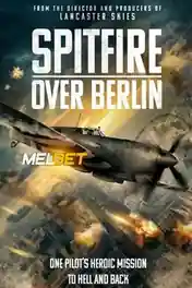 Spitfire Over Berlin 2022 WEB-HD Hindi (Voice Over) Dual Audio 720p poster | Bolly4u Official