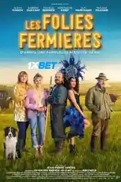 Les Folies fermieres 2022 HDCAM Hindi (Voice Over) Dual Audio 720p poster | Bolly4u Official