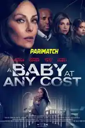 A Baby At Any Cost 2022 WEB-HD Bengali (Voice Over) Dual Audio 720p poster | Bolly4u Official