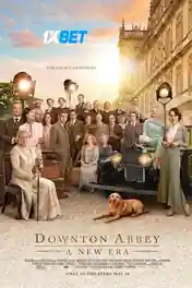 Downton Abbey A New Era 2022 WEB-HD Hindi (Voice Over) Dual Audio 720p poster | Bolly4u Official