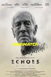 Echoes of the Past 2021 WEB-HD 1GB Bangali (Voice Over) Dual Audio 720p poster | Bolly4u Official