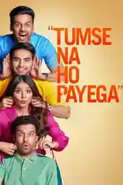 Tumse Na Ho Payega 2023 WEB-DL Hindi Full Movie Download 1080p | 720p | 480p poster | Bolly4u Official