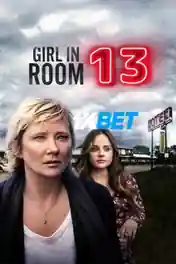 Girl in Room 13 2022 WEB-DL Hindi (Voice Over) Dual Audio 720p poster | Bolly4u Official