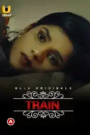 Charmsukh Train 2021 WEB-DL 180Mb Hindi ULLU 720p poster | Bolly4u Official
