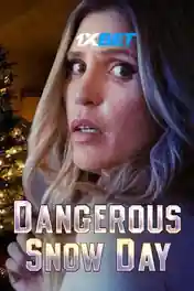 Dangerous Snow Day 2021 WEB-HD 1GB Hindi (Voice Over) Dual Audio 720p poster | Bolly4u Official