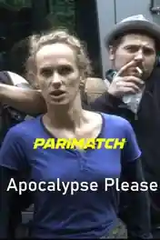 Apocalypse Please 2022 WEB-Rip Hindi (Voice Over) Dual Audio 720p poster | Bolly4u Official
