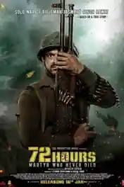 72 Hours Martyr Who Never Died 2019 WEB-DL 900Mb Hindi 720p poster | Bolly4u Official