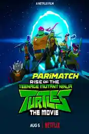 Rise of the Teenage Mutant Ninja Turtles the Movie 2022 WEB-Rip Hindi (Voice Over) Dual Audio 720p poster | Bolly4u Official