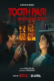 Tooth Pari When Love Bites 2023 WEB-DL Hindi S01 Complete Download 720p | 480p poster | Bolly4u Official