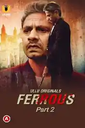 Ferrous 2022 WEB-DL 450MB Hindi Part 02 ULLU 720p poster | Bolly4u Official