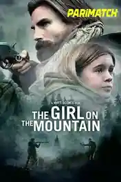The Girl on the Mountain 2022 WEB-HD 900MB Tamil (Voice Over) Dual Audio 720p poster | Bolly4u Official