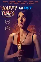 Happy Times 2021 WEB-HD 850MB Hindi (Voice Over) Dual Audio 720p poster | Bolly4u Official