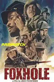 Foxhole 2021 WEB-HD 750MB Hindi (Voice Over) Dual Audio 720p poster | Bolly4u Official