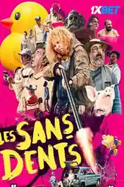 Les Sans dents 2022 HDCAM 750MB Hindi (Voice Over) Dual Audio 720p poster | Bolly4u Official