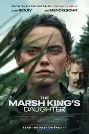The Marsh Kings Daughter 2023 WEB-DL Hindi Dual Audio ORG Full Movie Download 1080p | 720p | 480p poster | Bolly4u Official