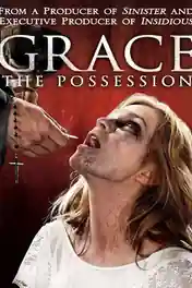 Grace The Possession 2014 WEB-DL Hindi Dual Audio Full Movie Download 720p | 480p poster | Bolly4u Official