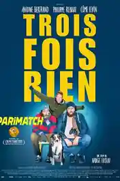 Trois fois rien 2022 WEB-HD 850MB Hindi (Voice Over) Dual Audio 720p poster | Bolly4u Official