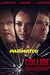Collide 2022 WEB-Rip Telugu  (Voice Over) Dual Audio 720p poster | Bolly4u Official