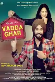 Vadda Ghar 2024 WEB-DL Punjabi Full Movie Download 1080p | 720p | 480p poster | Bolly4u Official