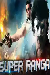 Super Ranga 2018 HDRip 850MB Full Hindi Dubbed Movie Download 720p poster | Bolly4u Official