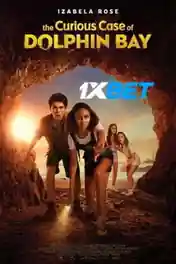 The Curious Case of Dolphin Bay 2022 WEB-DL Hindi (Voice Over) Dual Audio 720p poster | Bolly4u Official