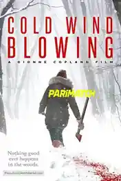 Cold Wind Blowing 2022 WEB-HD 1GB Telugu (Voice Over) Dual Audio 720p poster | Bolly4u Official