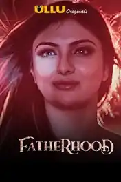 Fatherhood 2021 WEB-DL 350MB Hindi ULLU 720p poster | Bolly4u Official