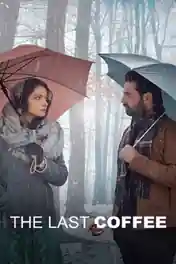 The Last Coffee 2023 WEB-DL Hindi Full Movie Download 1080p | 720p | 480p poster | Bolly4u Official