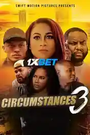 Circumstances 3 2022 WEB-HD 750MB Tamil (Voice Over) Dual Audio 720p poster | Bolly4u Official