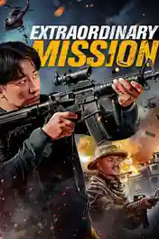 Extraordinary Mission 2017 BluRay Hindi Dual Audio Full Movie Download 720p | 480p poster | Bolly4u Official