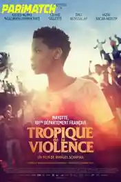 Tropique de la Violence 2022 HDCAM 850MB Hindi (Voice Over) Dual Audio 720p poster | Bolly4u Official