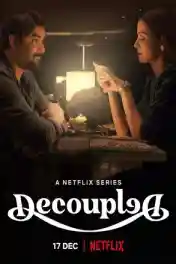 Decoupled 2021 WEB-DL 2.4GB Hindi Dual Audio S01 Complete Download 720p poster | Bolly4u Official