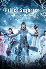 Prince Seahorse The Princes Wedding Dress 2018 WEB-DL Hindi Dual Audio Full Movie Download 1080p | 720p | 480p poster | Bolly4u Official