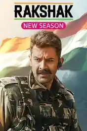 Rakshak Indias Braves 2024 WEB-DL Hindi S02 Complete Download 720p | 480p poster | Bolly4u Official