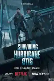 Surviving Hurricane Otis 2026 WEB-DL Hindi Dual Audio ORG Full Movie Download 1080p | 720p | 480p poster | Bolly4u Official